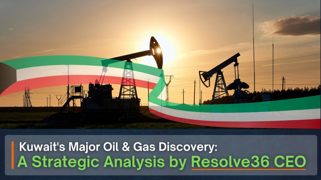 Resolve36 CEO Provides Expert Analysis on Kuwait's Major Oil and Gas Discovery